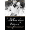 ...Where Love Begins - Paperback