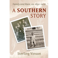 A Southern Story: Family and Race, Ca. 1650-2021 - Hardcover