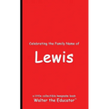 Celebrating the Family Name of Lewis - Paperback