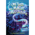 A Method for Magic and Misfortune - Hardcover