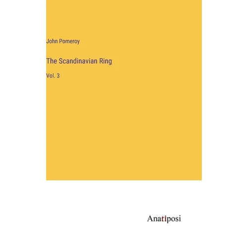 The Scandinavian Ring: Vol. 3 - Hardcover