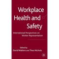 Workplace Health and Safety: International Perspectives on Worker Representation - Hardcover