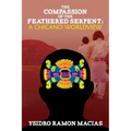 The Compassion of the Feathered Serpent: A Chicano Worldview - Paperback