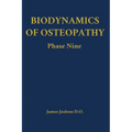 Biodynamics of Osteopathy Phase Nine - Hardcover