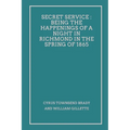 Secret Service: Being the Happenings of a Night in Richmond in the Spring of 1865 - Paperback