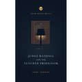 Judge Randall And The Tenured Professor - Paperback