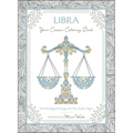 Libra: Your Cosmic Coloring Book: 24 Astrological Designs for Your Zodiac Sign! - Paperback