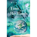 Time is in His Hands: An Advent to Epiphany Devotional - Paperback