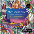Mythographic Color and Discover: Romantasy: An Artist's Coloring Book of Fantasy Romance - Paperback