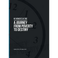 My Moments in Time: A Journey from Poverty to Destiny - Hardcover