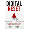 Digital Reset: Driving Marketing and Customer Acquisition Beyond Big Tech - Paperback