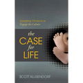 The Case for Life: Equipping Christians to Engage the Culture - Paperback