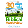 30 Days To A Biblical Worldview - Paperback