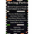 Moving Parts: Monologues from Contemporary Plays - Paperback