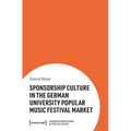 Sponsorship Culture in the German University Popular Music Festival Market - Paperback