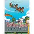 Santa Claus Stole My Horses - Hardcover