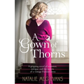 A Gown of Thorns: A gripping novel of romance, intrigue and the secrets of a vintage Parisian dress - Paperback