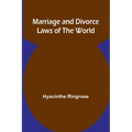 Marriage and Divorce Laws of the World - Paperback