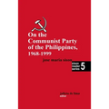 On the Communist Party of the Philippines 1968 - 1999 - Paperback