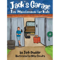Jack's Garage: Tire Maintenance for Kids - Hardcover