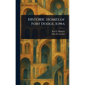 HISTORIC HOMES of Fort Dodge, Iowa - Hardcover