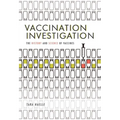 Vaccination Investigation: The History and Science of Vaccines - Library Binding