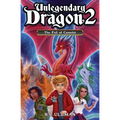 Unlegendary Dragon 2: The Fall of Camelot - Paperback