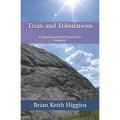 Trials and Tribulations: A Collection of Flash Fiction Stories Volume III. - Paperback