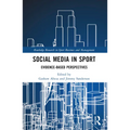 Social Media in Sport: Evidence-Based Perspectives - Paperback