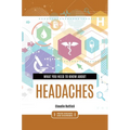 What You Need to Know about Headaches - Paperback