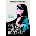 Photograph and the Atomic Juggernaut - Paperback