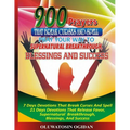 900 Prayers That Break Curses And Spell: : Pray Your Way To Supernatural Breakthrough, Blessings And Success: 7 Days Devotions That Break Causes And S - Paperback