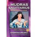 Mudras for Sagittarius: Yoga for your Hands - Paperback