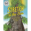 Stretch to the Sun: From a Tiny Sprout to the Tallest Tree on Earth - Hardcover