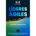 Coaching y Liderazgo Ágil: Líderes que Inspiran - Paperback