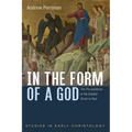 In the Form of a God: The Pre-Existence of the Exalted Christ in Paul - Paperback