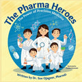 The Pharma Heroes: The Power of Precision Medicine - Paperback