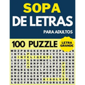 Sopa De Letras Para Adultos Letra Grande: 100 Puzzle con +1500 palabras - Letra Extra Grande Para Mayores y Adultos - Paperback
