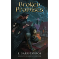 Broken Promises: An Epic Fantasy Adventure (The Fateful Force Book 1.5) - Paperback