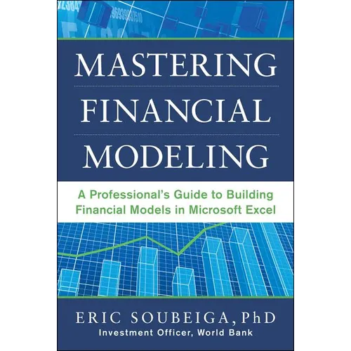 Mastering Financial Modeling: A Professional's Guide to Building Financial Models in Excel - Hardcover