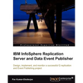 IBM Infosphere Replication Server and Data Event Publisher - Paperback