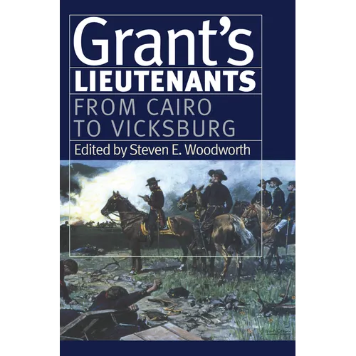 Grant's Lieutenants: From Cairo to Vicksburg - Paperback