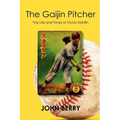 The Gaijin Pitcher: The Life and Times of Victor Starffin - Paperback