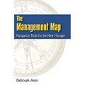 The Management Map: Navigation Tools for the New Manager - Paperback