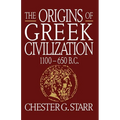 The Origins of Greek Civilization: 1100-650 B.C. - Paperback