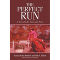 The Perfect Run: A Story of Life's Twists and Turns - Paperback