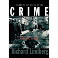 Return to the Scene of the Crime: A Guide to Infamous Places in Chicago - Paperback
