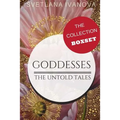 Goddesses: The Untold Tales: The Collection - Paperback
