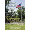 A Story Behind Every Stone, The Confederate Section of Oakwood Cemetery, Raleigh, North Carolina - Paperback