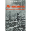 Amazonia: Man and Culture in a Counterfeit Paradise, Revised Edition - Paperback